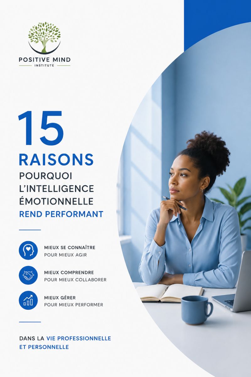 15 Raisons Pourquoi L'intelligence Émotionnelle Rend performant